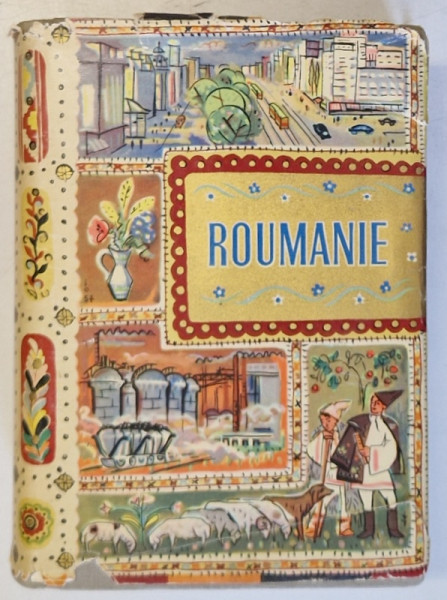 ROUMANIE par CONSTANTIN DAICOVICIU ... ION GRIGORESCO , 1958 * PREZINTA URME DE UZURA