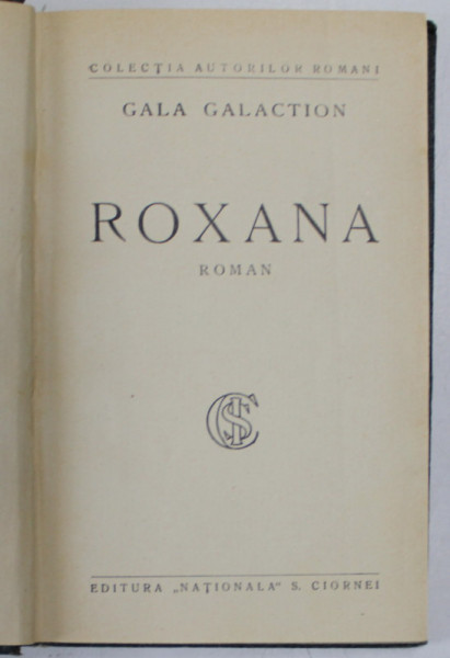 ROXANA - roman de GALA GALACTION , EDITIE INTERBELICA
