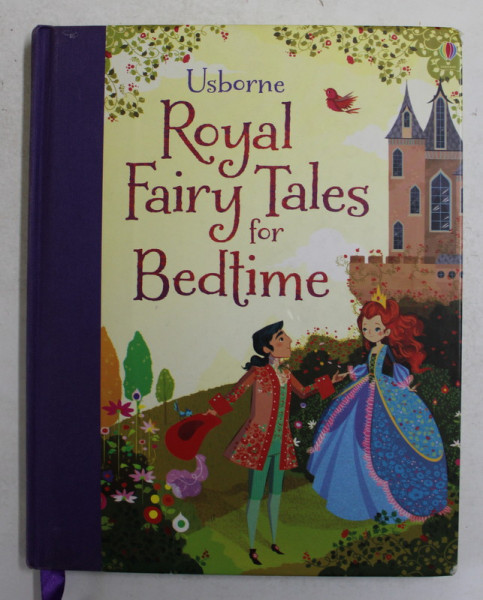 ROYAL FAIRY TALES FOR BEDTIME , retold by MAIRI MACKINNON , illustrated by LORENA ALVAREZ , 2012
