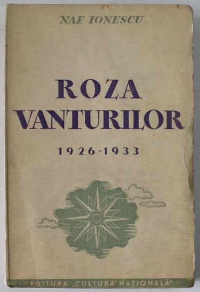 ROZA  VANTURILOR de NAE IONESCU , 1937 , EDITIE PRINCEPS