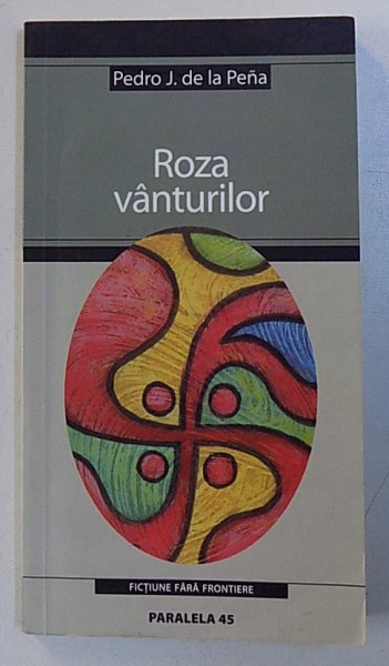 ROZA VANTURILOR de PEDRO J. DE LA PENA , 2005