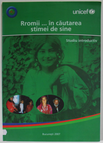 RROMII ...IN CAUTAREA STIMEI DE SINE , STUDIU INTRODUCTIV de DELIA GRIGORE ...ADRIAN NICOLAE - FURTUNA , 2007