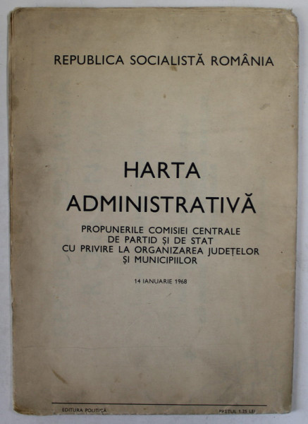 R.S.R. HARTA ADMINISTRATIVA , PRPUNERILE COMISIEI CENTRALE DE PARTID SI DE STAT CU PRIVIRE LA ORGANIZAREA JUDETELOR SI MUNICIPIILOR , 14 IANUARIE 1968