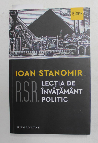 R.S.R .  LECTIA DE INVATAMANT POLITIC de IOAN STANOMIR , 2021