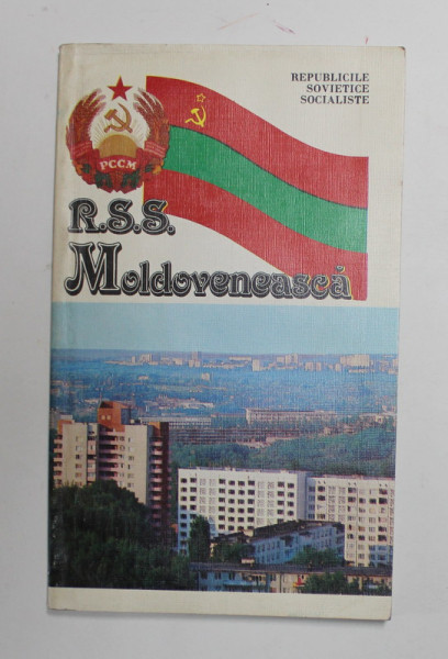 R.S.S. MOLDOVENEASCA , EDITIE IN LIMBA ROMANA  , 1987