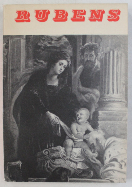 RUBENS  - MUSEUM BOYMANS ROTTERDAM , EDITIE IN LIMBA OLANDEZA , 1953