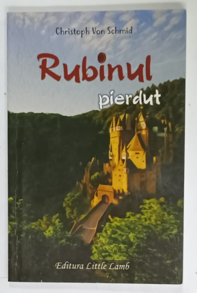 RUBINUL PIERDUT de CHRISTOPH VON SCHMID , 2019