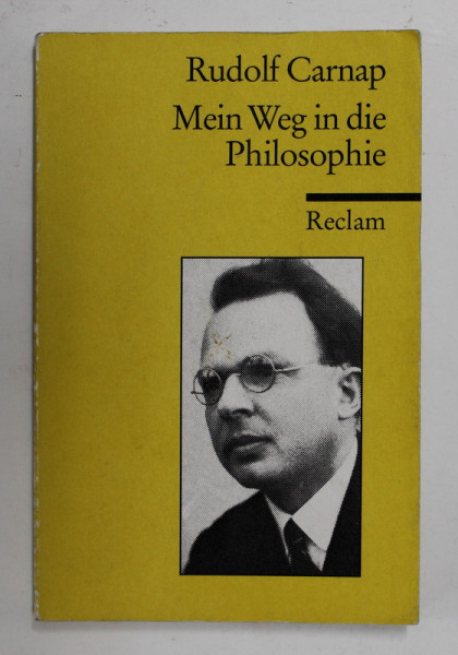 RUDOLF CARNAP - MEIN WEG IN DIE PHILOSOPHIE , 1993