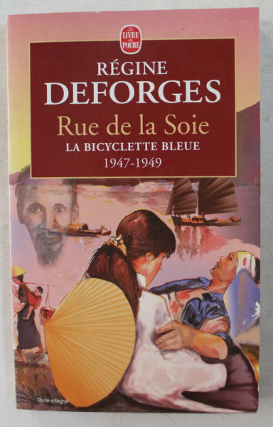RUE DE LA SOIE - LA BICYCLETTE BLEUE 1947 - 1949 par REGINE DEFORGES , 1999