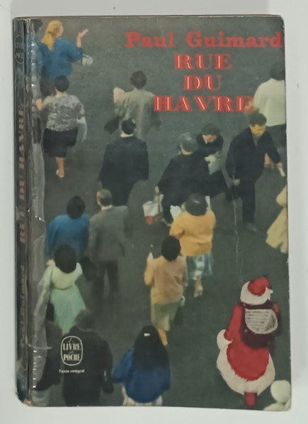 RUE DU HAVRE par PAUL GUIMARD , 1967