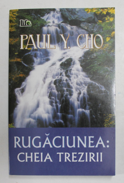 RUGACIUNEA - CHEIA TREZIRII de PAUL Y. CHO , 2000