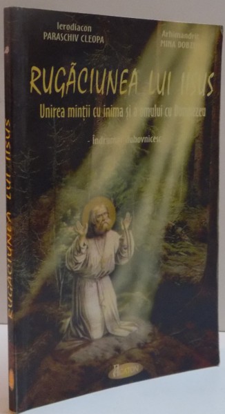 RUGACIUNEA LUI IISUS , UNIREA MINTII CU INIMA SI A OMULUI CU DUMNEZEU , 2002