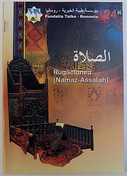 RUGACIUNEA ( NAMAZ - ASSALAH ) , REVISTA FUNDATIEI TAIBA  -ROMANIA , NR. 24