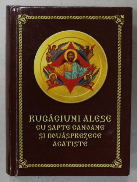 RUGACIUNI ALESE CU SAPTE CANOANE SI DOUASPREZECE ACATISTE , 2016