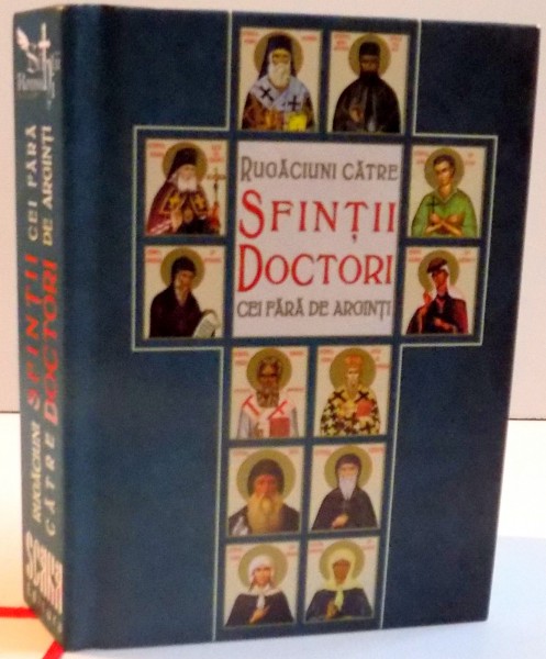 RUGACIUNI CATRE SFINTII DOCTORI CEI FARA DE ARGINTI