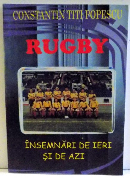 RUGBY de CONSTANTIN TITI POPESCU , 2006