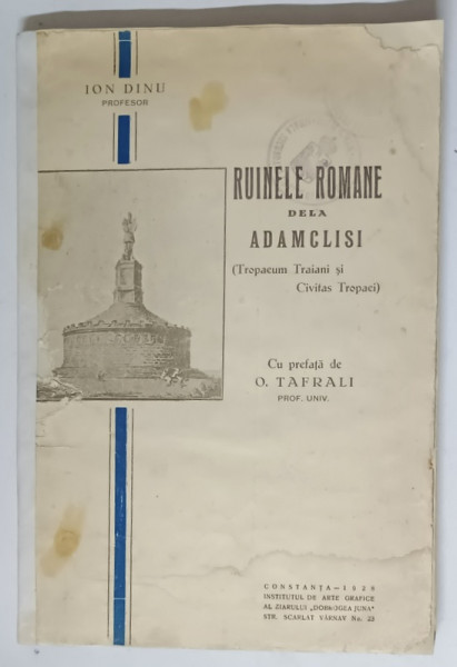 RUINELE ROMANE DE LA ADAMCLISI de ION DINU , 1928