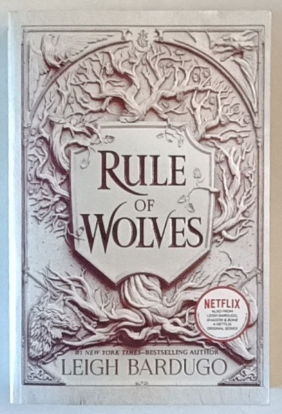RULE OF THE WOLVES , a novel by LEIGH BARDUGO , 2021