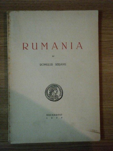 RUMANIA  by ROMULUS SEISANU, BUCHAREST 1939