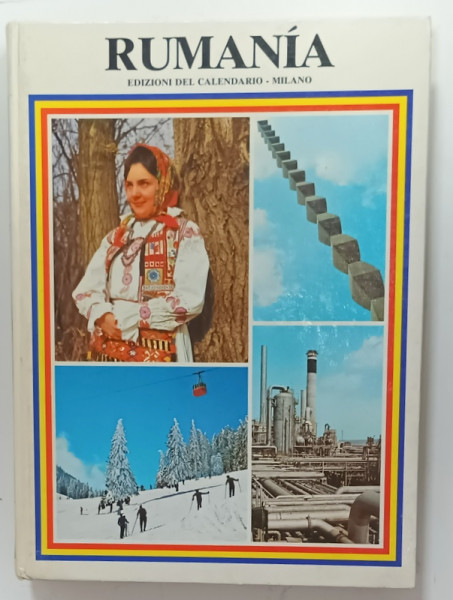 RUMANIA , EDIZIONI DEL CALENDARIO , MILANO , ALBUM CU TEXT IN LIMBA ITALIANA , 1981