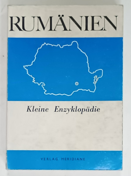 RUMANIEN , KLEINE ENZYKLOPADIE , TEXT IN LIMBA GERMANA , 1969