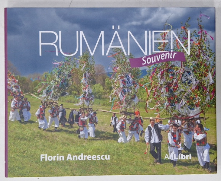 RUMANIEN SOUVENIR von FLORIN ANDREESCU , ALBUM DE FOTOGRAFIE CU TEXT IN LIMBA GERMANA , 2023