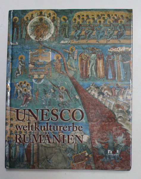 RUMANIEN UNESCO , WELTKULTURERBE , 2010
