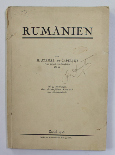 RUMANIEN von H. STAHEL - de CAPITANI , 1925 , PREZINTA URME DE UZURA SI INSEMNARI CU STILOUL *
