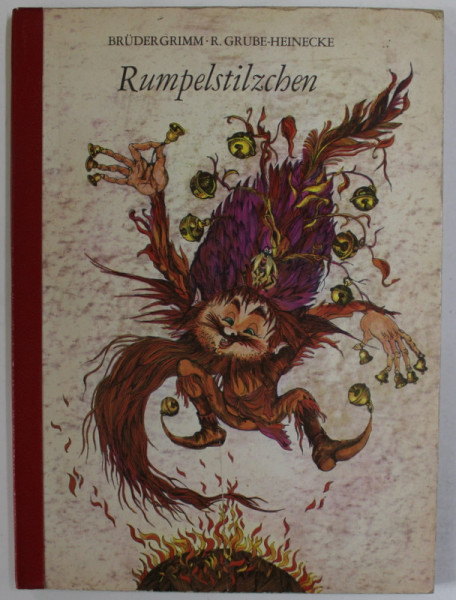RUMPELSTILZCHEN von BRUDER GRIMM   - R. GRUBE - HEINECKE , 1977 , CARTE CU ILUSTRATII , FARA TEXT