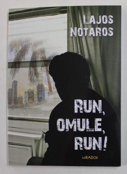 RUN , OMULE , RUN ! de LAJOS NOTAROS , 2022