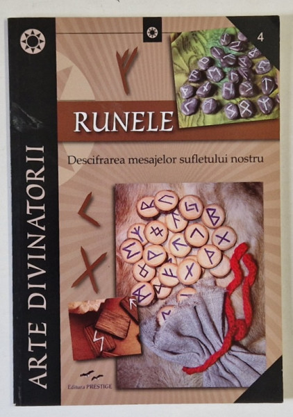 RUNELE , DESCIFRAREA MESAJELOR SUFLETULUI NOSTRU , 2017