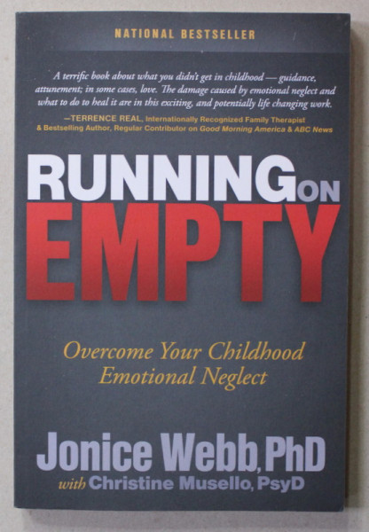 RUNNING ON EMPTY - OVERCOME YOUR CHILDHOOD EMOTIONAL NEGLECT by JONICE WEBB , 2014