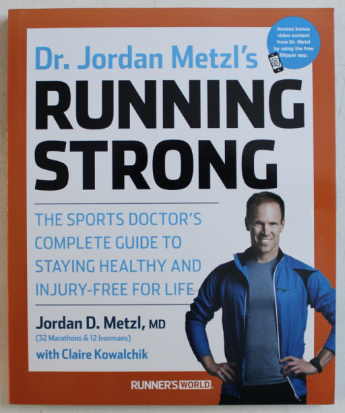 RUNNING STRONG , THE SPORT DOCTOR ' S COMPLETE GUIDE TO STAYING HEALTHY AND INJURY - FREE FOR LIFE by JORDAN METZL ' S , 2015