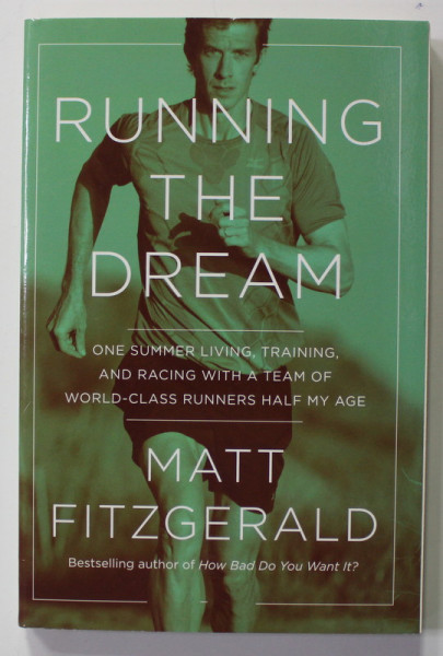 RUNNING THE  DREAM by MATT FITZGERALD , 2021