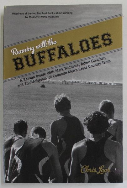 RUNNING WITH THE  BUFFALOES  by CHRIS LEAR , A SEASON INSIDE ...COLORADO MEN 'S  CROSS COUNTRY TEAM , 2001