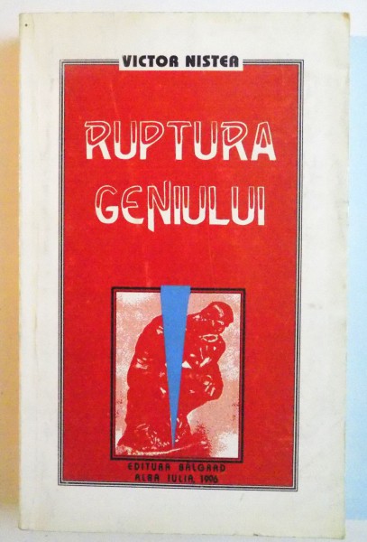 RUPTURA GENIULUI, PASAREA DE ROUA, PRINTUL HAIKU (1986-1995) de VICTOR NISTEA, 1996, DEDICATIE *