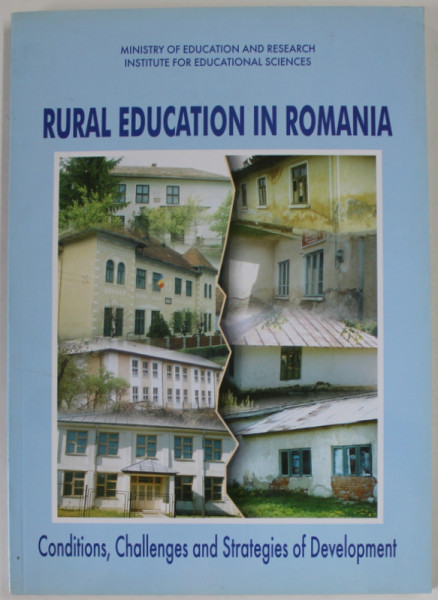 RURAL EDUCATION IN ROMANIA , CONDITIONS , CHALLENGES AND STRATEGIES OF DEVELOPMENT , 2002