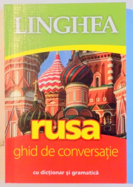 RUSA , GHID DE CONVERSATIE , CU DICTIONAR SI GRAMATICA , 2018