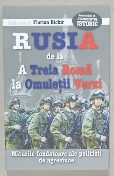 RUSIA DE LA A TREIA ROMA LA OMULETII VERZI , MITURILE FONDATOARE ALE POLITICII DE AGRESIUNE de FLORIAN EGIPT , 2023
