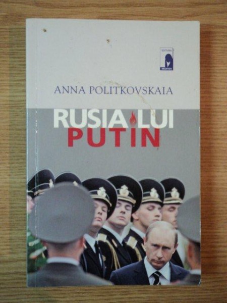 RUSIA LUI PUTIN de ANNA POLITKOVSKAIA * PREZINTA URME DE INDOIRE