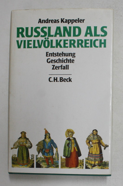 RUSSLAND   ALS VIELVOLKERREICH  - ENTSTEHUNG , GESCHICHTE , ZERFALL , von ANDREAS KAPPELER , 1992