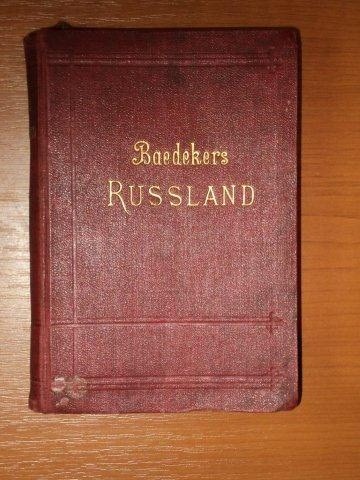 RUSSLAND NEBST TEHERAN, PORT ARTHUR, PEKING, HANBUCH FUR REISENDE von KARL BAEDEKER, LEIPZIG 1912