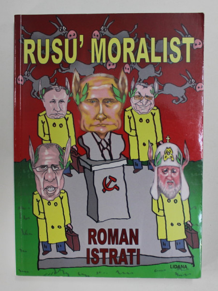 RUSU ' MORALIST , PAMFLETE GEO - POLITICE de ROMAN ISTRATI , 2017