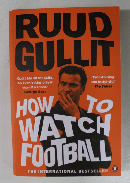 RUUD GULLIT - HOW TO WATCH FOOTBALL , 2017