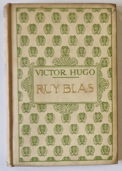 RUY BLAS / LES BURGRAVES , TEATRU de VICTOR HUGO , TEXT IN LIMBA FRANCEZA , 1931