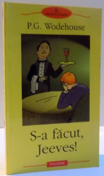 S-A FACUT JEEVES ! de P. G. WODEHOUSE , 2004