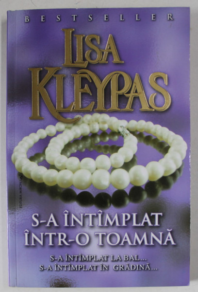 S-A INTAMPLAT INTR- O TOAMNA de LISA KLEYPAS , ANII  '2000