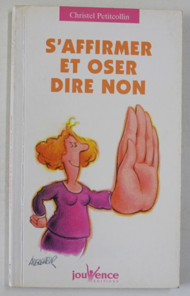 S ' AFFIRMER ET OSER DIRE NON par CHRISTEL PETITCOLLIN , 2003