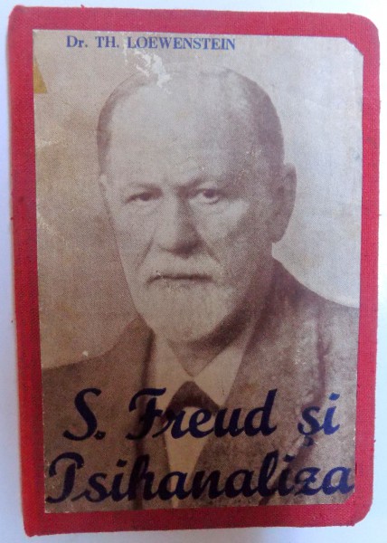 S. FREUD SI PSIHANALIZA de DR. TH. LOEWENSTEIN