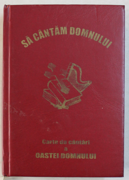 SA CANTAM DOMNULUI  - CARTE DE CANTARI A OASTEI DOMNULUI , 2004